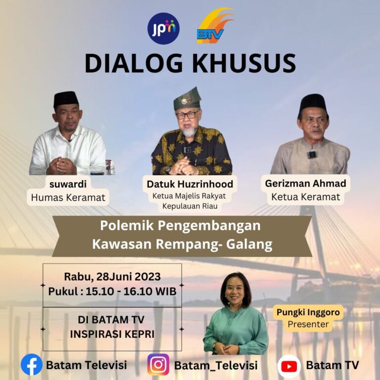 Mari Kita Saksikan: Dialog Khusus Polemik Pengembangan Kawasan Rempang-Galang