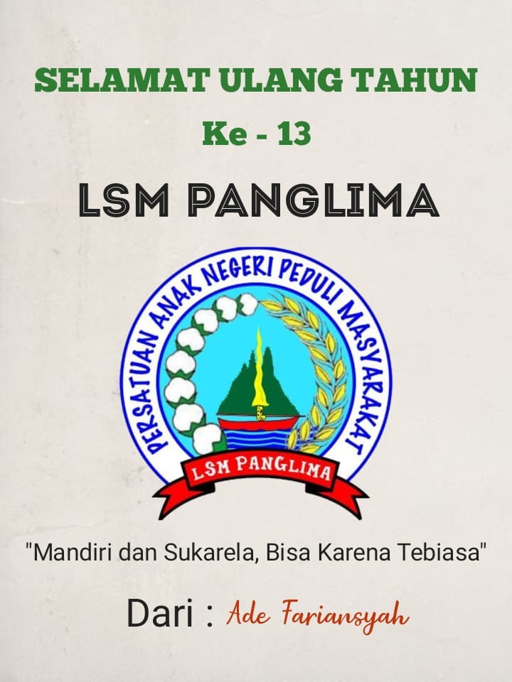 DIRGAHAYULAH & JAYALAH: Selamat Ulang Tahun ke-13 LSM Panglima